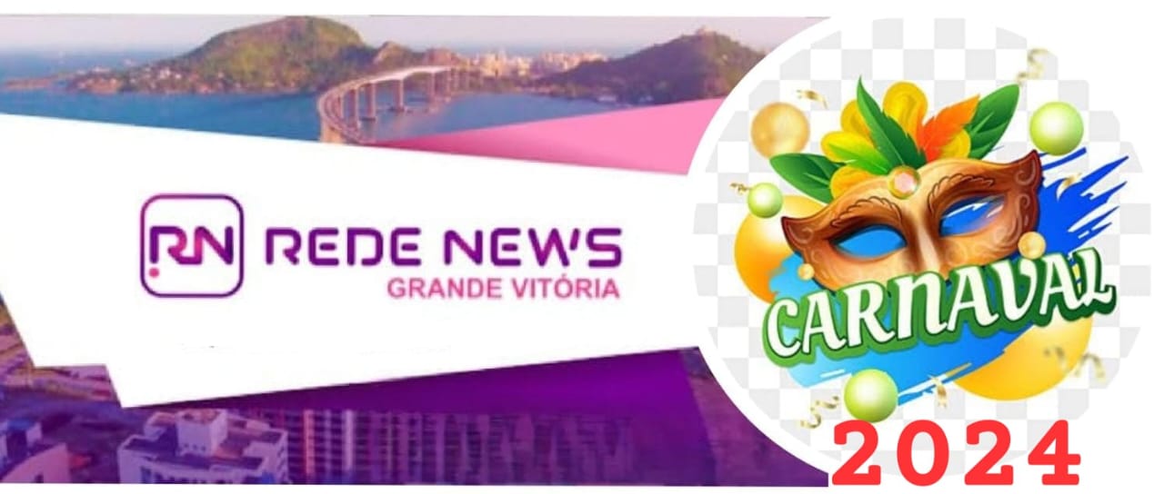 Carnaval 2024 Rede News Grande Vitória